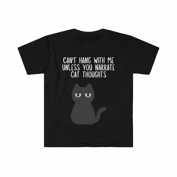 You Can't Hang Tee | Narrate Cat Thoughts